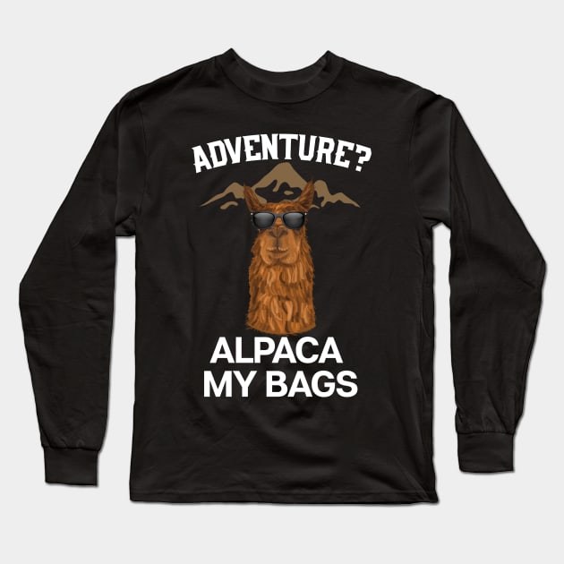 Adventure? Alpaca My Bags Long Sleeve T-Shirt by UNDERGROUNDROOTS